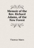 Portada de MEMOIR OF THE REV. RICHARD ADAMS, OF THE NEW FOREST