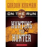 Portada de [( HUNTING THE HUNTER )] [BY: GORDON KORMAN] [FEB-2006]