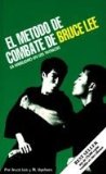 Portada de EL M&Eacute;TODO DE COMBATE DE BRUCE LEE: LA HABILIDAD EN LOS MOVIMIENTOS