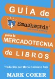 Portada de GUÍA DE SMASHWORDS PARA LA MERCADOTECNIA DE LIBROS