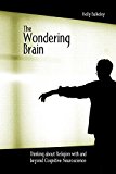 Portada de [(THE WONDERING BRAIN : THINKING ABOUT RELIGION WITH AND BEYOND COGNITIVE NEUROSCIENCE)] [BY (AUTHOR) KELLY BULKELEY] PUBLISHED ON (NOVEMBER, 2004)