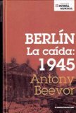 Portada de BERLIN LA CAIDA: 1945