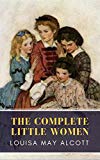 Portada de THE COMPLETE LITTLE WOMEN: LITTLE WOMEN, GOOD WIVES, LITTLE MEN, JO'S BOYS (ENGLISH EDITION)