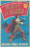 Portada de PURITY OF BLOOD: THE ADVENTURES OF CAPTAIN ALATRISTE (ADVENTURES OF CAPT ALATRISTE 2) BY PEREZ-REVERTE, ARTURO (2006) PAPERBACK