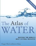 Portada de THE ATLAS OF WATER, SECOND EDITION: MAPPING THE WORLD'S MOST CRITICAL RESOURCE 2ND EDITION BY BLACK, MAGGIE, KING, JANNET, LACEY, CANDIDA (2009) PAPERBACK