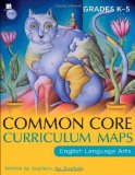 Portada de COMMON CORE CURRICULUM MAPS IN ENGLISH LANGUAGE ARTS, GRADES K-5 1ST (FIRST) BY COMMON CORE (2011) PAPERBACK