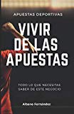 Portada de APUESTAS DEPORTIVAS: VIVIR DE LAS APUESTAS