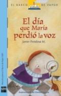 Portada de EL DÍA QUE MARÍA PERDIÓ LA VOZ (EBOOK-EPUB) (EBOOK)