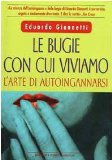 Portada de LE BUGIE CON CUI VIVIAMO. L'ARTE DI AUTOINGANNARSI (I BIG NEWTON)