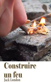 Portada de CONSTRUIRE UN FEU