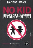 Portada de NO KID. QUARANTA RAGIONI PER NON AVERE FIGLI (I GRANDI PASSAGGI BOMPIANI)