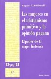 Portada de LAS MUJERES EN EL CRISTIANISMO PRIMITIVO Y LA OPINIÓN PAGANA