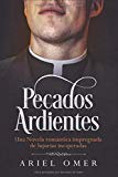 Portada de PECADOS ARDIENTES: UNA NOVELA ROMÁNTICA IMPREGNADA DE LUJURIAS INESPERADAS