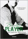 Portada de BEAUTIFUL PLAYER. UN SEDUCTOR IRRESISTIBLE: (BEAUTIFUL BASTARD, 3) (RANDOM)