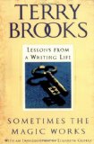 Portada de SOMETIMES THE MAGIC WORKS: LESSONS FROM A WRITING LIFE
