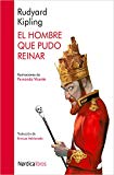 Portada de EL HOMBRE QUE PUDO REINAR