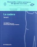 Portada de MONOGRAFIAS MEDICO-QUIRURGICAS DELAPARATO LOCOMOTOR (SECOT/SER): LA CADERA. TOMO II