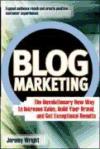 Portada de BLOG MARKETING: THE REVOLUTIONARY NEW WAY TO INCREASE SALES, BUILD YOUR BRAND AND GET EXCEPTIONAL RESULTS