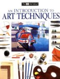 Portada de AN INTRODUCTION TO ART TECHNIQUES (DK ART SCHOOL)