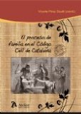 Portada de PROCESO DE FAMILIA EN EL CODIGO CIVIL DE CATALUÑA, EL. ANÁLISIS DE LAS PRINCIPALES NOVEDADES CIVILES Y LOS ASPECTOS FISCALES. INCLUYE FORMULARIOS.