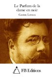 Portada de LE PARFUM DE LA DAME EN NOIR