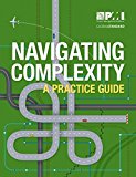 Portada de [(NAVIGATING COMPLEXITY : A PRACTICAL GUIDE)] [BY (AUTHOR) PROJECT MANAGEMENT INSTITUTE] PUBLISHED ON (FEBRUARY, 2014)