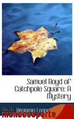 Portada de SAMUEL BOYD OF CATCHPOLE SQUARE: A MYSTERY