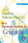 Portada de AUXILIAR ADMINISTRATIVO DE LA DIPUTACION PROVINCIAL DE GRANADA. TEMARIO
