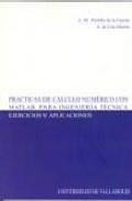 Portada de PRACTICAS DE CALCULO NUMERICO CON MATLAB PARA INGENIERIA TECNICA:EJERCICIOS Y APLICACIONES