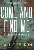 Portada de COME AND FIND ME: A NOVEL OF SUSPENSE