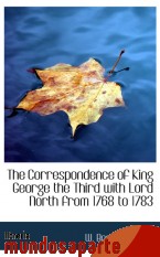 Portada de THE CORRESPONDENCE OF KING GEORGE THE THIRD WITH LORD NORTH FROM 1768 TO 1783