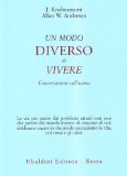 Portada de UN MODO DIVERSO DI VIVERE. CONVERSAZIONI SULL'UOMO (OPERE DI KRISHNAMURTI)