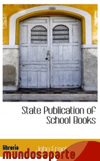 Portada de STATE PUBLICATION OF SCHOOL BOOKS