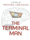 Portada de THE TERMINAL MAN (THORNDIKE CORE)