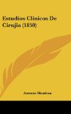 Portada de ESTUDIOS CLINICOS DE CIRUJIA (1850)
