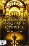 Portada de FINAL DE PARTIDA EN CÓRDOBA