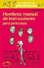 Portada de HOMBRES: MANUAL DE INSTRUCCIONES PARA LAS PEREZOSAS