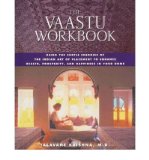 Portada de THE VAASTU WORKBOOK: USING THE SUBTLE ENERGIES OF THE INDIAN ART OF PLACEMENT TO ENHANCE HEALTH, PROSPERITY AND HAPPINESS IN YOUR HOME (PAPERBACK) - COMMON