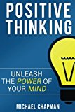 Portada de POSITIVE THINKING: UNLEASH THE POWER OF YOUR MIND: PPOSITIVE THINKING, POSITIVE THINKING TECHNIQUES, POSITIVE THINKING BOOKS, POSITIVE ENERGY, ... THINKING TECHNIQUES, POSITIVE ENERGY)