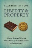 Portada de LIBERTY AND PROPERTY: A SOCIAL HISTORY OF WESTERN POLITICAL THOUGHT FROM THE RENAISSANCE TO ENLIGHTENMENT