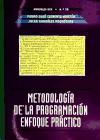 Portada de METODOLOGÍA DE LA PROGRAMACIÓN : ENFOQUE PRÁCTICO