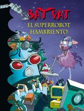 Portada de BAT PAT 16: EL SUPERROBOT HAMBRIENTO