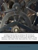 Portada de COMENTARIOS DE LA GUERRA DE ESPA A E HISTORIA DE SU REY PHELIPE V, EL ANIMOSO, DESDE EL PRINCIPIO DE SU REYNADO HASTA LA PAZ GENERAL DEL A O 1725. DIVIDIDO EN DOS TOMOS