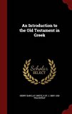 Portada de AN INTRODUCTION TO THE OLD TESTAMENT IN GREEK BY HENRY BARCLAY SWETE (2015-08-12)