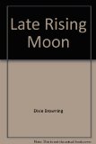 Portada de LATE RISING MOON [PAPERBACK] BY DIXIE BROWNING