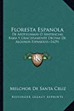 Portada de FLORESTA ESPANOLA: DE APOTEGHMAS O SENTENCIAS, FABIA Y GRACISSAMENTE DICHAS DE ALGUNOS ESPANOLES (1629)