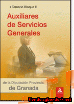 Portada de AUXILIARES DE SERVICIOS GENERALES DE LA DIPUTACIÓN DE GRANADA. TEMARIO. BLOQUE II - EBOOK