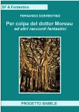 Portada de PER COLPA DEL DOTTOR MOREAV ED ALTRI RACCONTI FANTASTICI