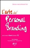 Portada de L'ARTE DEL PERSONAL BRANDING. COME CREARE IL BRAND CHIAMTO TE