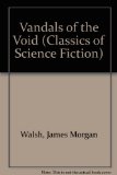 Portada de VANDALS OF THE VOID (CLASSICS OF SCIENCE FICTION)